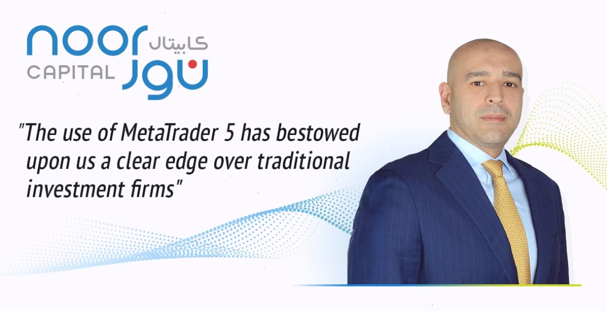 Ahmad Ayoub先生,Noor Capital全球销售主管